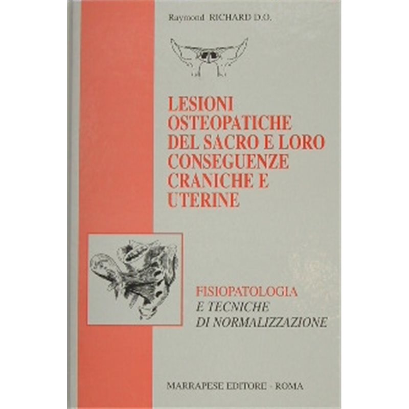 LESIONI OSTEOPATICHE DEL SACRO E LORO CONSEGUENZE CRANICHE E UTERINE